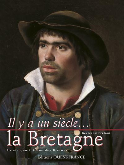 IL Y A UN SIECLE... : la Bretagne ; la vie quotidienne des Bretons - flash vidéo
