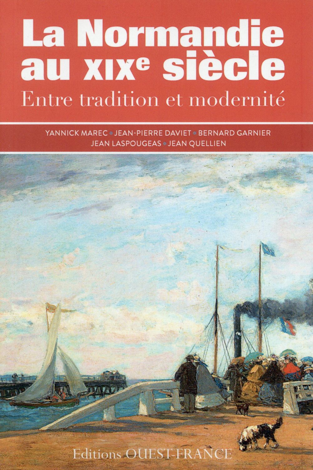 La Normandie du XIXe siècle ; entre tradition et modernité