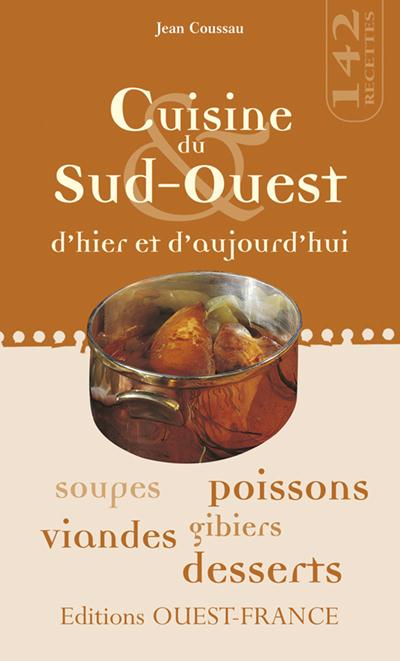 Cuisine du sud-ouest d'hier et d'aujourd'hui