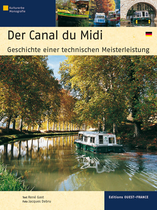 Der Canal du Midi ; geschichte einer technischen meisterleistung