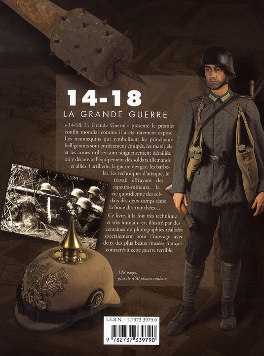 14-18, la grande guerre ; armes, uniformes, matériels