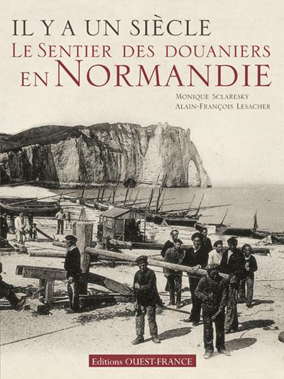 Il y a un siècle... le sentier des douaniers en Normandie