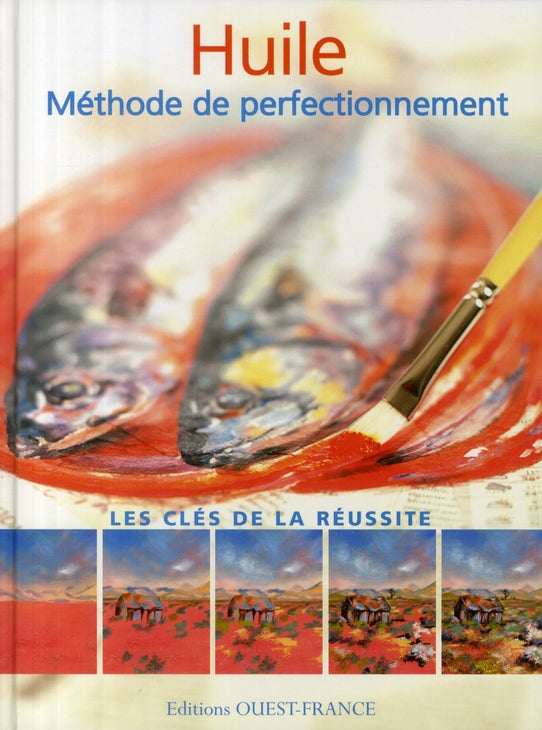 Huile ; méthode de perfectionnement ; les clés de la réussite