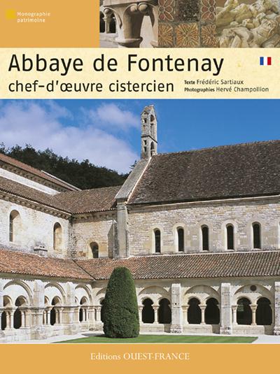 Abbaye de Fontenay ; chef-d'oeuvre cistercien