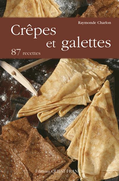 Crêpes et galettes ; 85 recettes