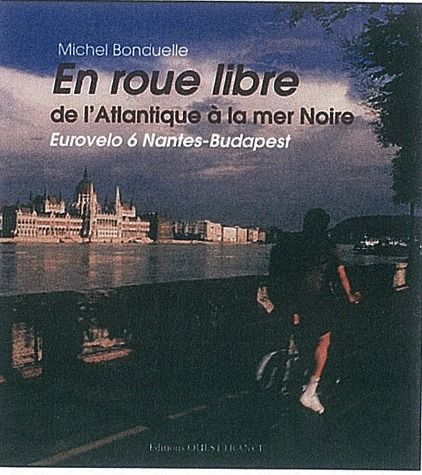 En roue libre de l'Atlantique à la mer noire ; Eurovelo 6 Nantes-Budapest - flash vidéo