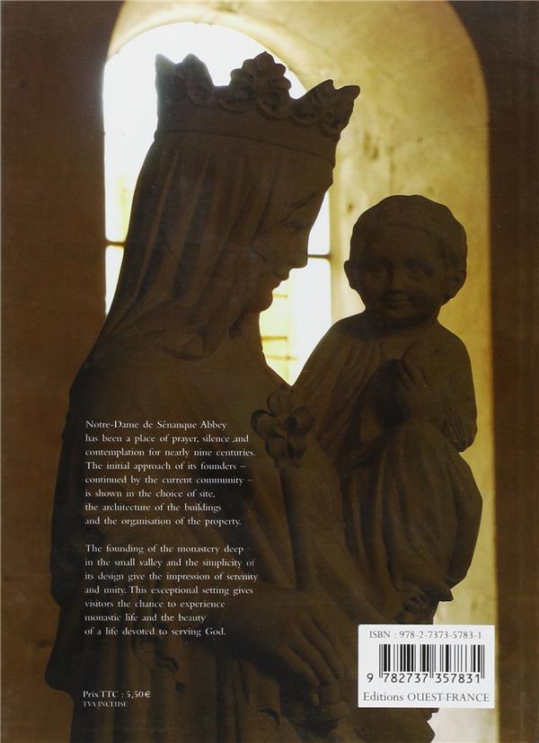 Notre-Dame de Sénanque abbey ; life of the monks, history, architecture