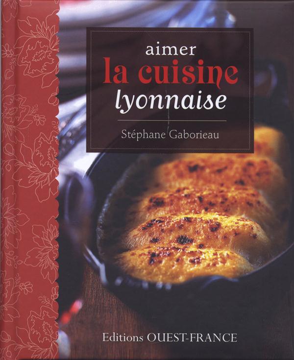 Aimer la cuisine Lyonnaise