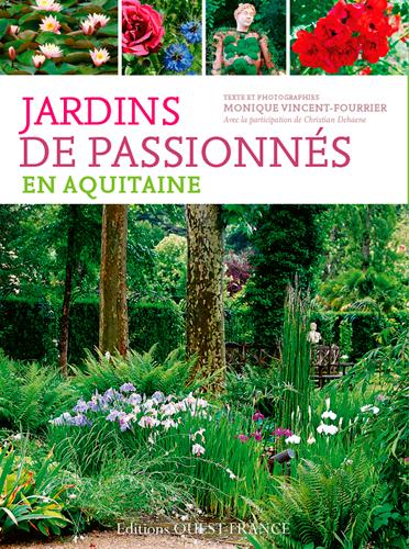 Jardins de passionnés en Aquitaine