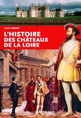 L'histoire des chateaux de la loire