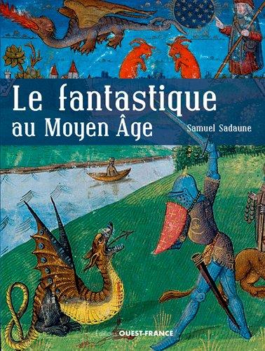 Le fantastique Moyen Age