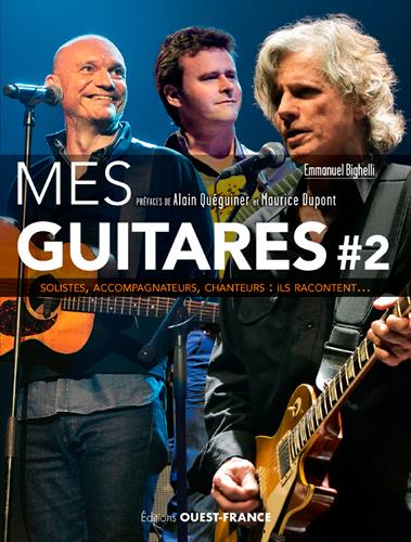 Mes guitares Tome 2 ; solistes, accompagnateurs, chanteurs : ils racontent...