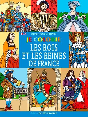 Je colorie : les rois et les reines de France