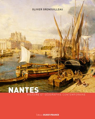 Nantes ; histoire et géographie contemporaine