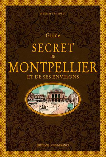 Guide secret de Montpellier et de ses environs (2e édition) - flash vidéo