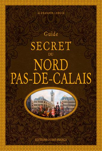 Guide secret du Nord-Pas-de-Calais