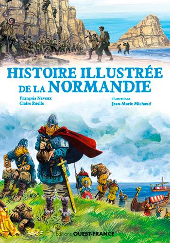 Histoire illustrée de la Normandie