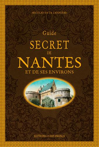 Guide secret de nantes et de ses environs