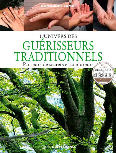 L'univers des guérisseurs traditionnels ; panseurs de secrets et conjureurs