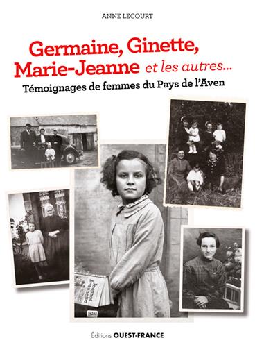Germaine, Ginette, Marie-Jeanne et les autres... ; témoignages de femmes du pays de l'Aven - flash vidéo