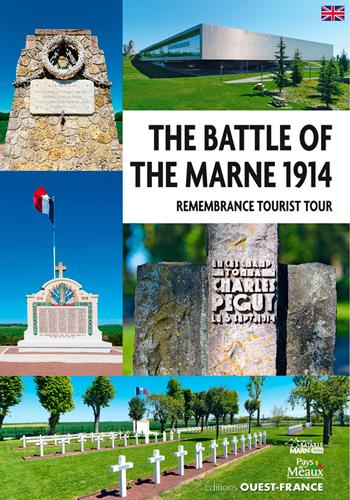 The battle of the Marne, 1914 ; remembrance tourist tour