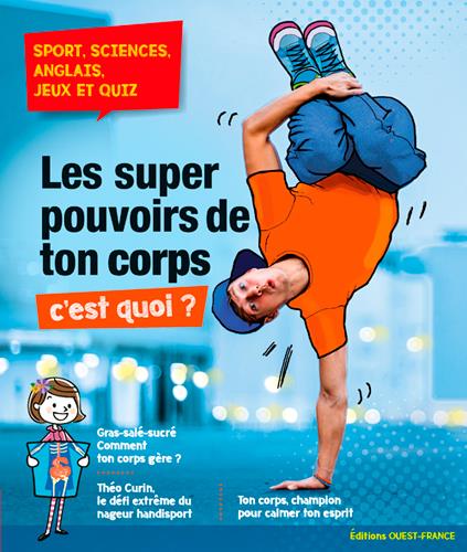 Le corps humain, comment ça marche ?