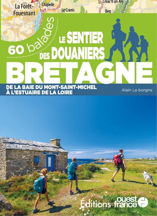 Le sentier des douaniers Bretagne : 60 balades