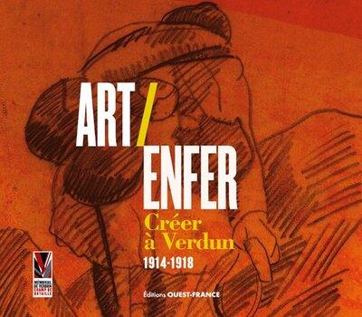 Art/enfer - creer a verdun (1914-1918)