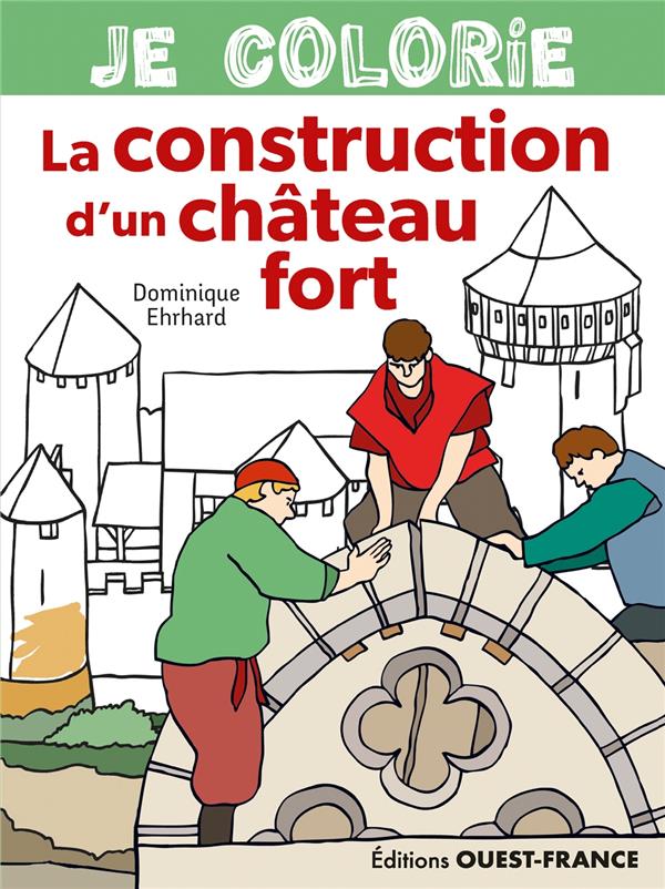 Je colorie : La construction d'un château fort