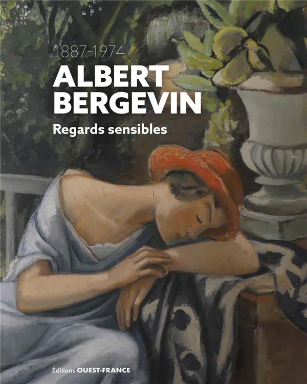 Albert Bergevin : Regards sensibles (1887-1974)