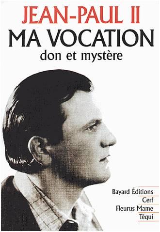 Ma vocation ; don et mystère