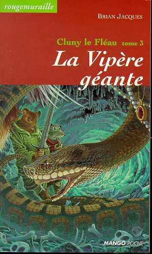 Rougemuraille - Cluny le fléau Tome 3 : la vipère géante