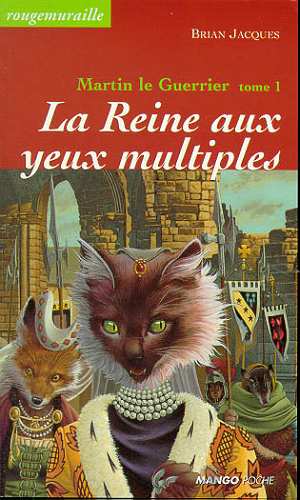 Rougemuraille - Martin le guerrier Tome 1 : la reine aux yeux multiples