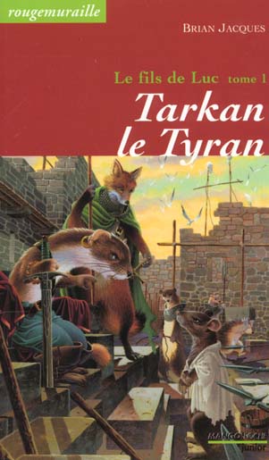 Rougemuraille - Le fils de Luc Tome 1 : Tarkan le tyran