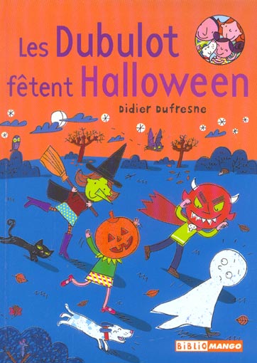 La famille Dubulot ; les Dubulot fêtent Halloween