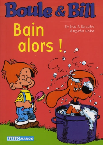 Boule & Bill : bain alors !