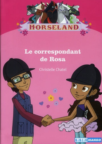 Horseland ; le correspondant de Rosa