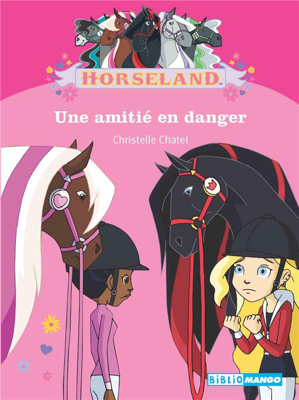 Horseland ; une amitié en danger
