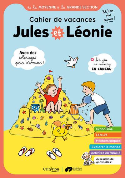 Jules et Léonie : Cahier de vacances ; De la MS à la GS