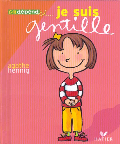 Je suis gentille ; je suis vilaine