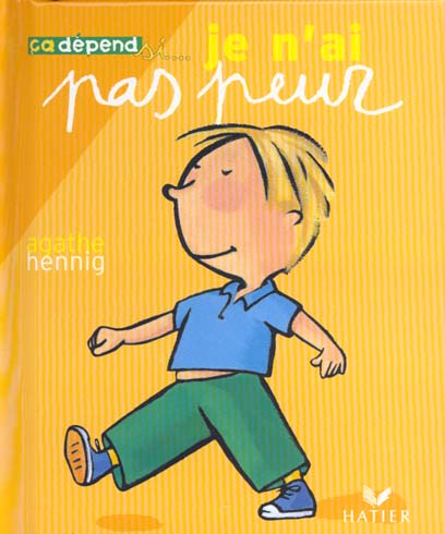 J'ai peur ; je n'ai pas peur