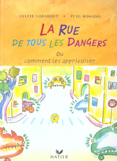La rue de tous les dangers ou comment les apprivoiser