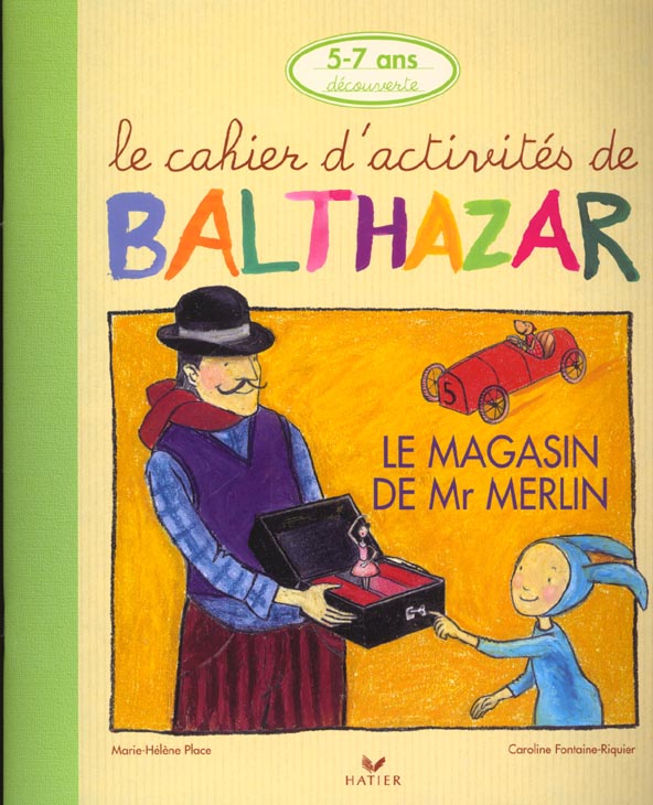 Le cahier d'activités de Balthazar : le magasin de Mr Merlin