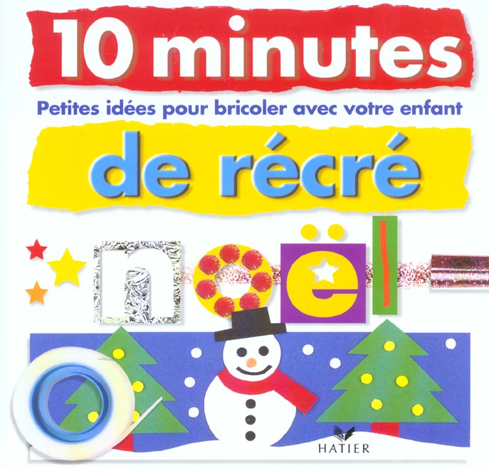 Noel ; petites idees pour bricoler avec votre enfant