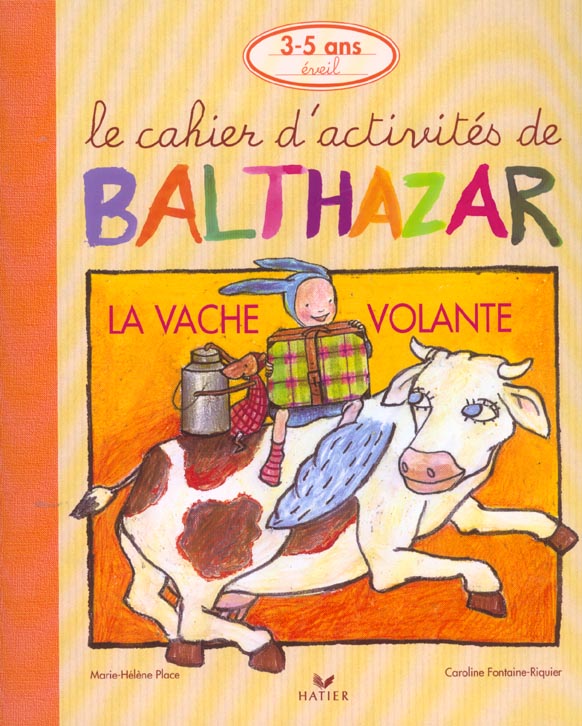 Le cahier d'activités de Balthazar : la vache volante