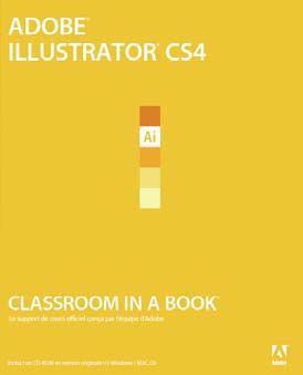 Adobe illustrator cs4 ; classroom in a book