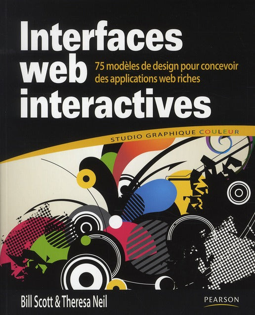 Interfaces web interactives ; 75 modèles de design pour concevoir des applications web riches