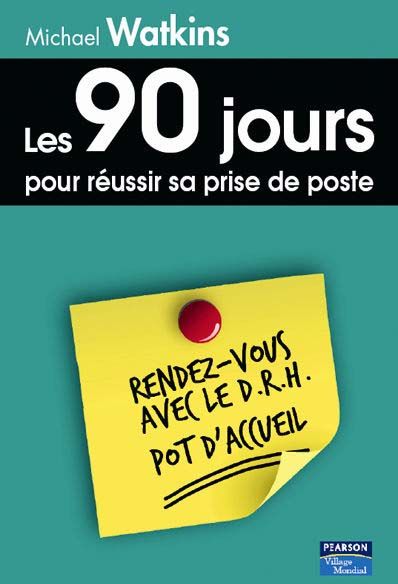 Les 90 jours pour réussir sa prise de poste