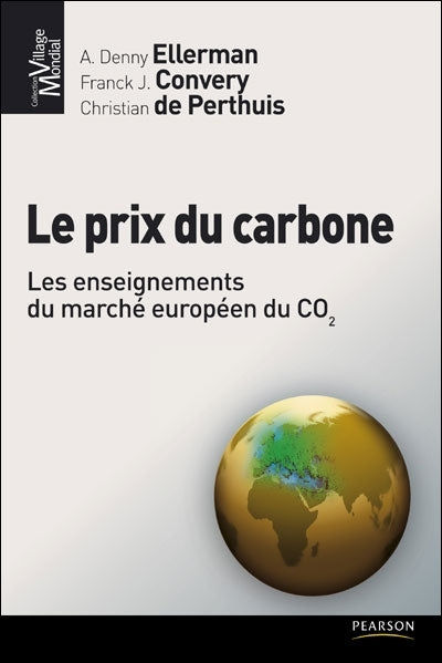 Le prix du carbone ; les enseignements du marché européen du CO2