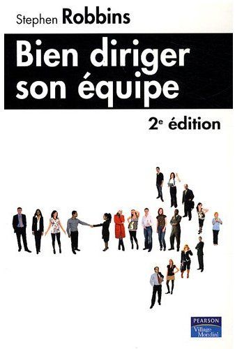 Bien diriger son équipe (2e édition)
